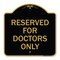 Signmission Designer Series Reserved for Doctors Only, Black & Gold Aluminum Sign, 18" x 18", BG-1818-23211 A-DES-BG-1818-23211 - alternate 1